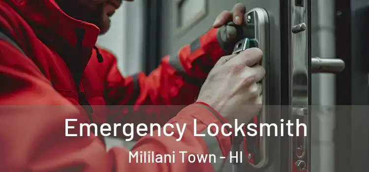 Emergency Locksmith Mililani Town - HI
